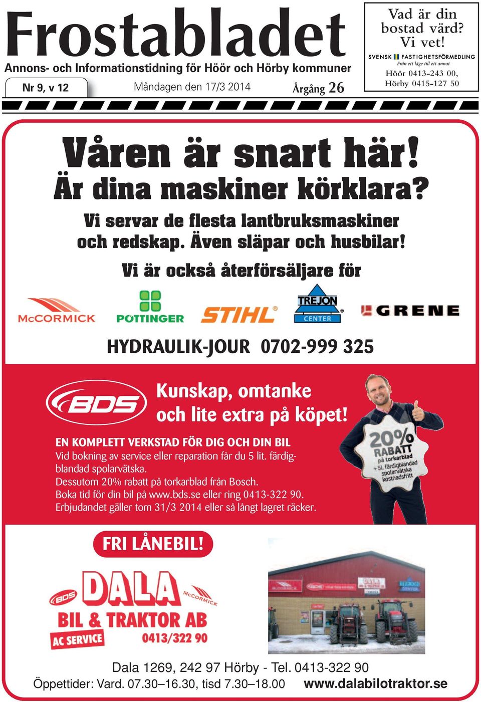 EN KOMPLETT VERKSTAD FÖR DIG OCH DIN BIL Vid bokning av service eller reparation får du 5 lit. färdigblandad spolarvätska. Dessutom 20% rabatt på torkarblad från Bosch.