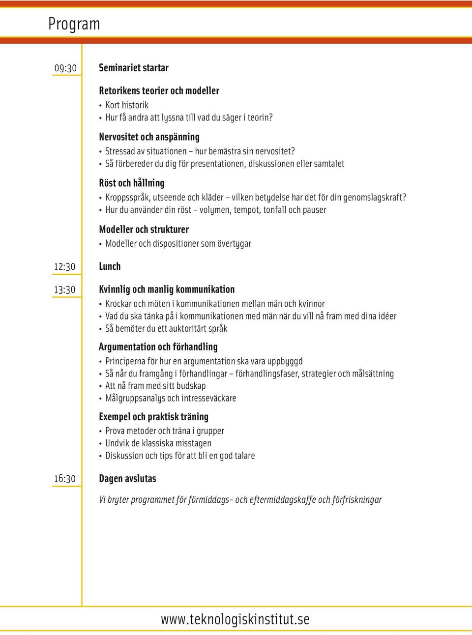 Så förbereder du dig för presentationen, diskussionen eller samtalet Röst och hållning Kroppsspråk, utseende och kläder vilken betydelse har det för din genomslagskraft?