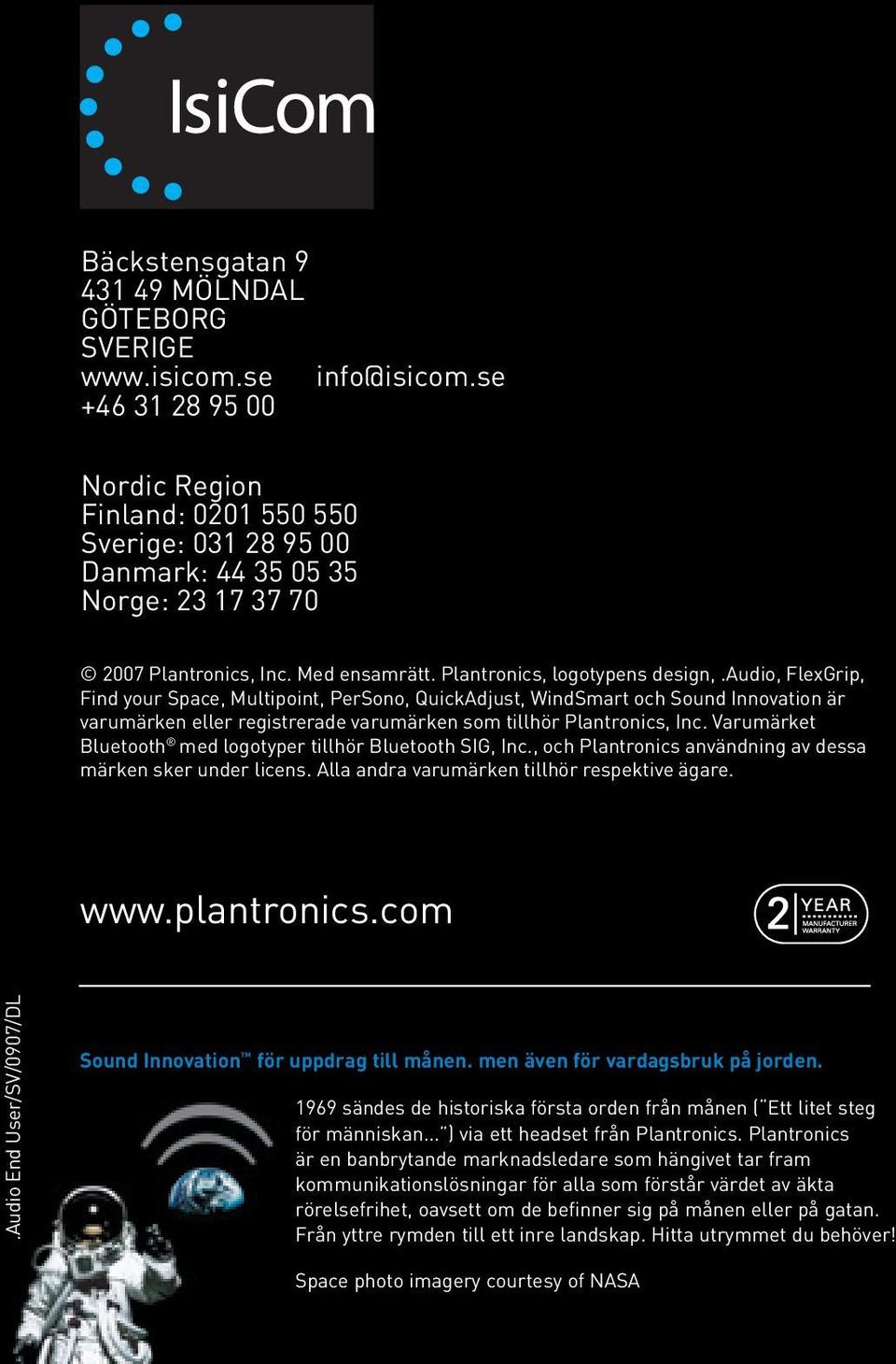 audio, FlexGrip, Find your Space, Multipoint, PerSono, QuickAdjust, WindSmart och Sound Innovation är varumärken eller registrerade varumärken som tillhör Plantronics, Inc.
