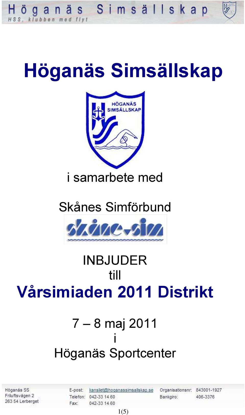 till Vårsimiaden 2011 Distrikt 7