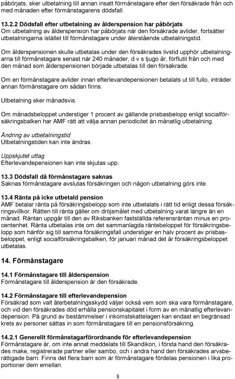 återstående utbetalningstid.