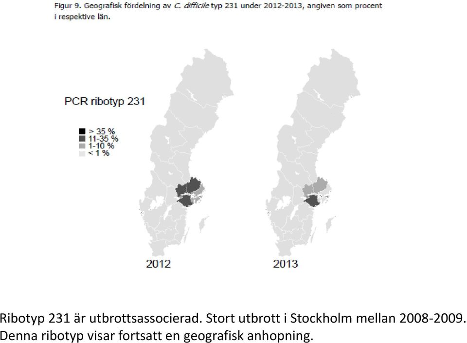 Stort utbrott i Stockholm mellan