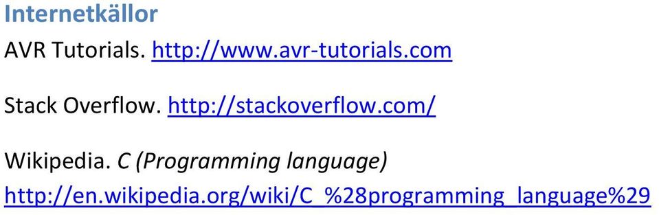 http://stackoverflow.com/ Wikipedia.