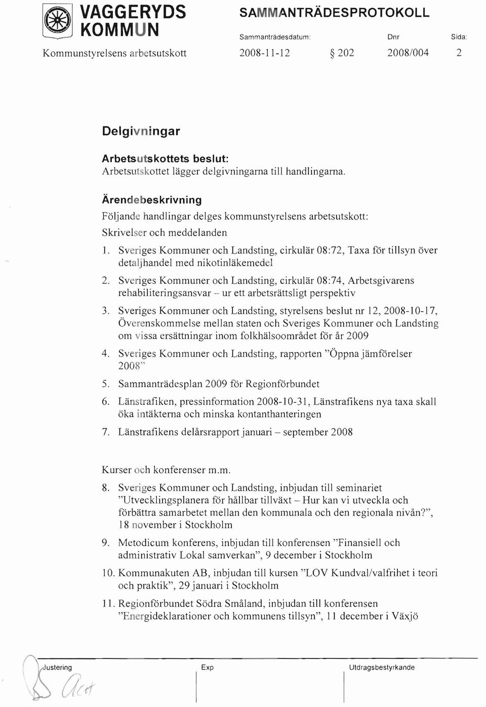 Sveriges Kommuner och Landsting, cirkulär 08:72, Taxa för tillsyn över detaljhandel med nikotinläkemed l 2.