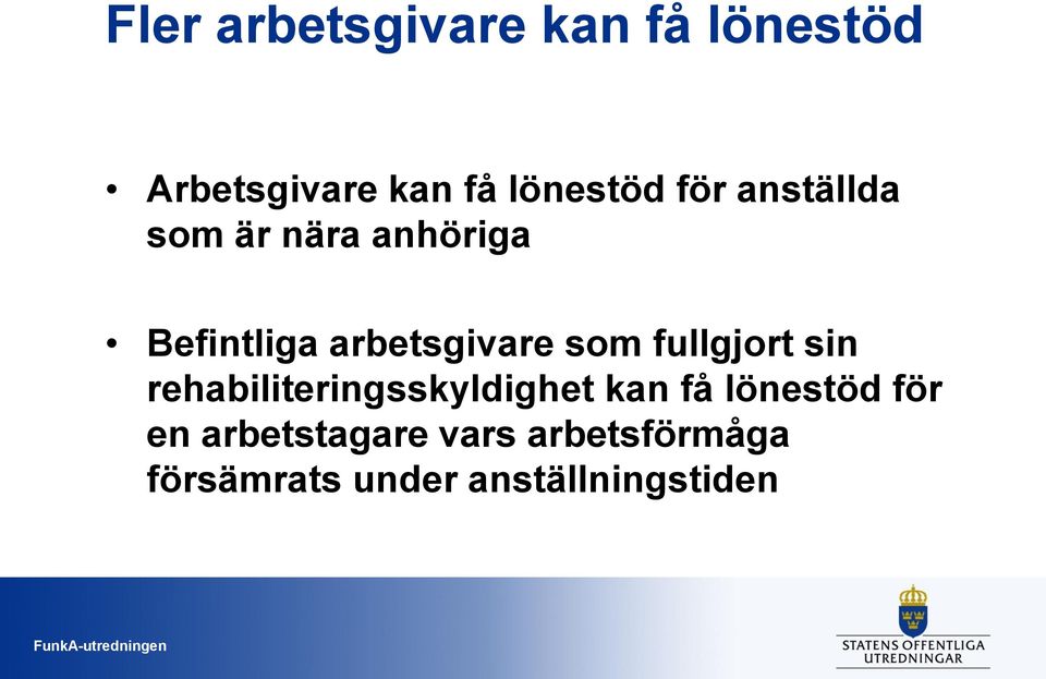 fullgjort sin rehabiliteringsskyldighet kan få lönestöd för en