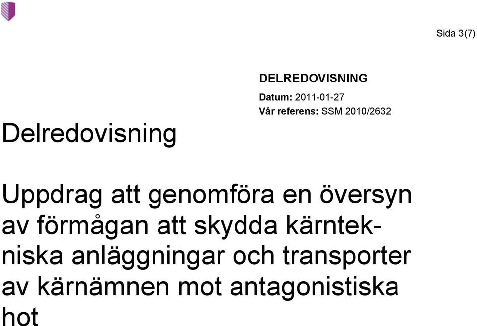 genomföra en översyn av förmågan att skydda