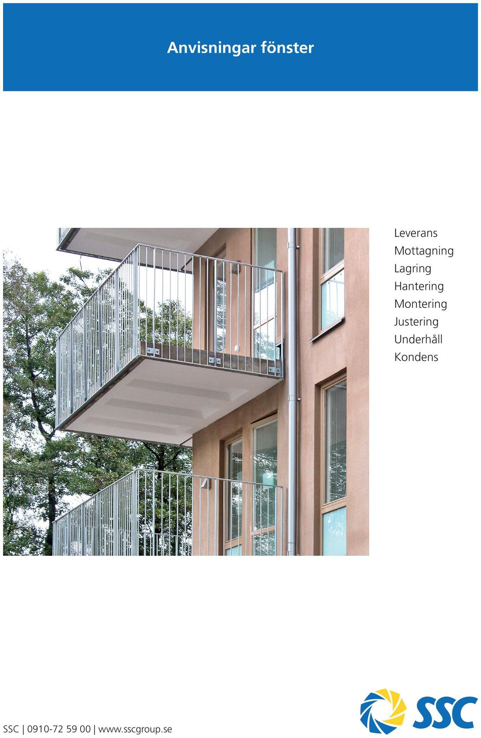 Anvisningar fönster. Leverans Mottagning Lagring Hantering Montering  Justering Underhåll Kondens. SSC - PDF Free Download