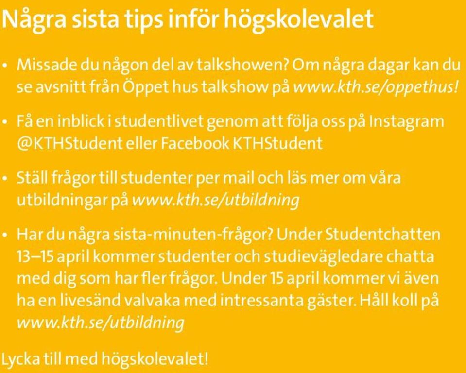 utbildningar på www.kth.se/utbildning Har du några sista-minuten-frågor?