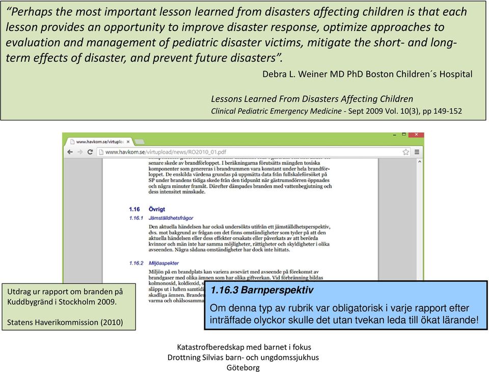 Weiner MD PhD Boston Children s Hospital Lessons Learned From Disasters Affecting Children Clinical Pediatric Emergency Medicine - Sept 2009 Vol.