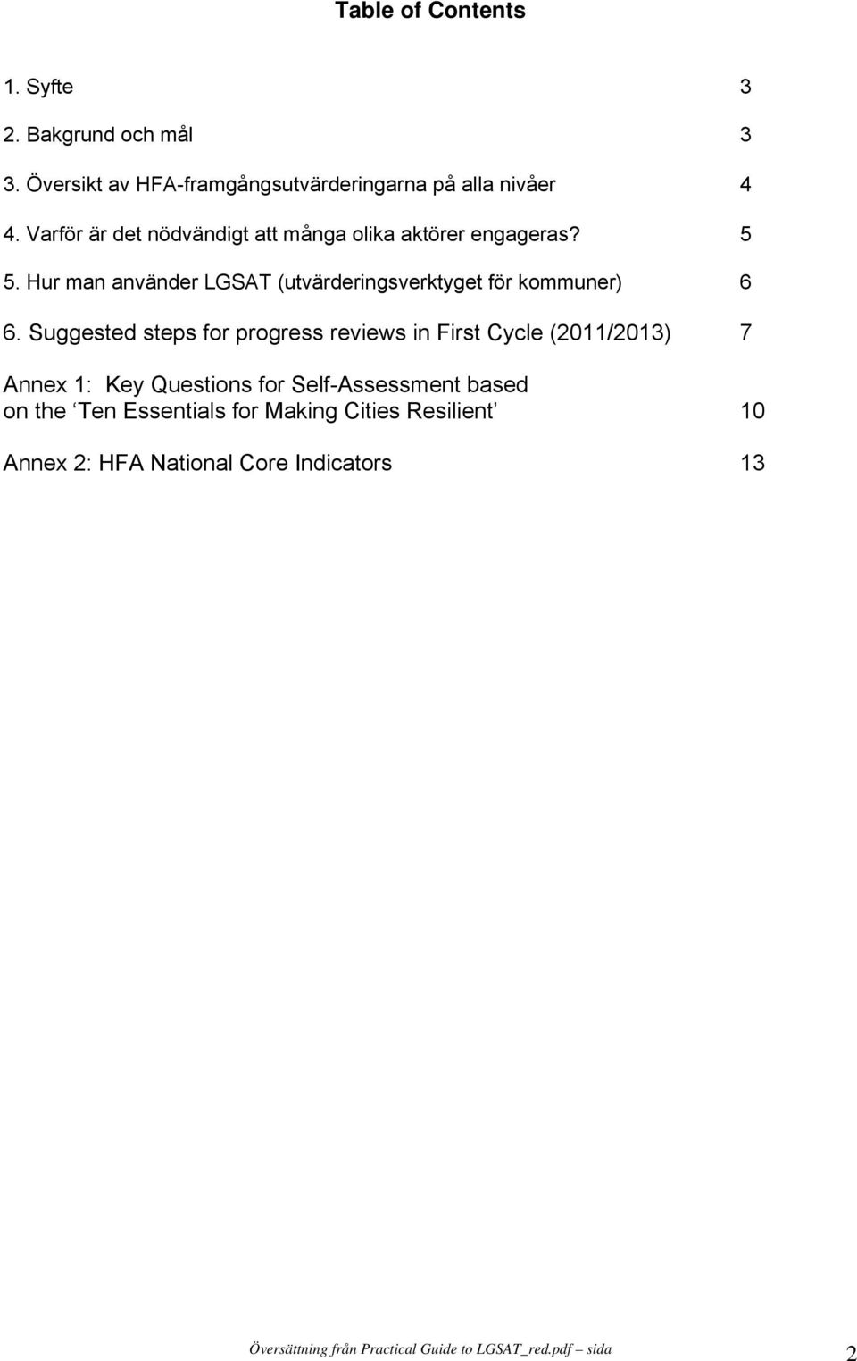 Hur man använder LGSAT (utvärderingsverktyget för kommuner) 6 6.