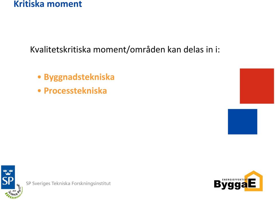 moment/områden kan delas