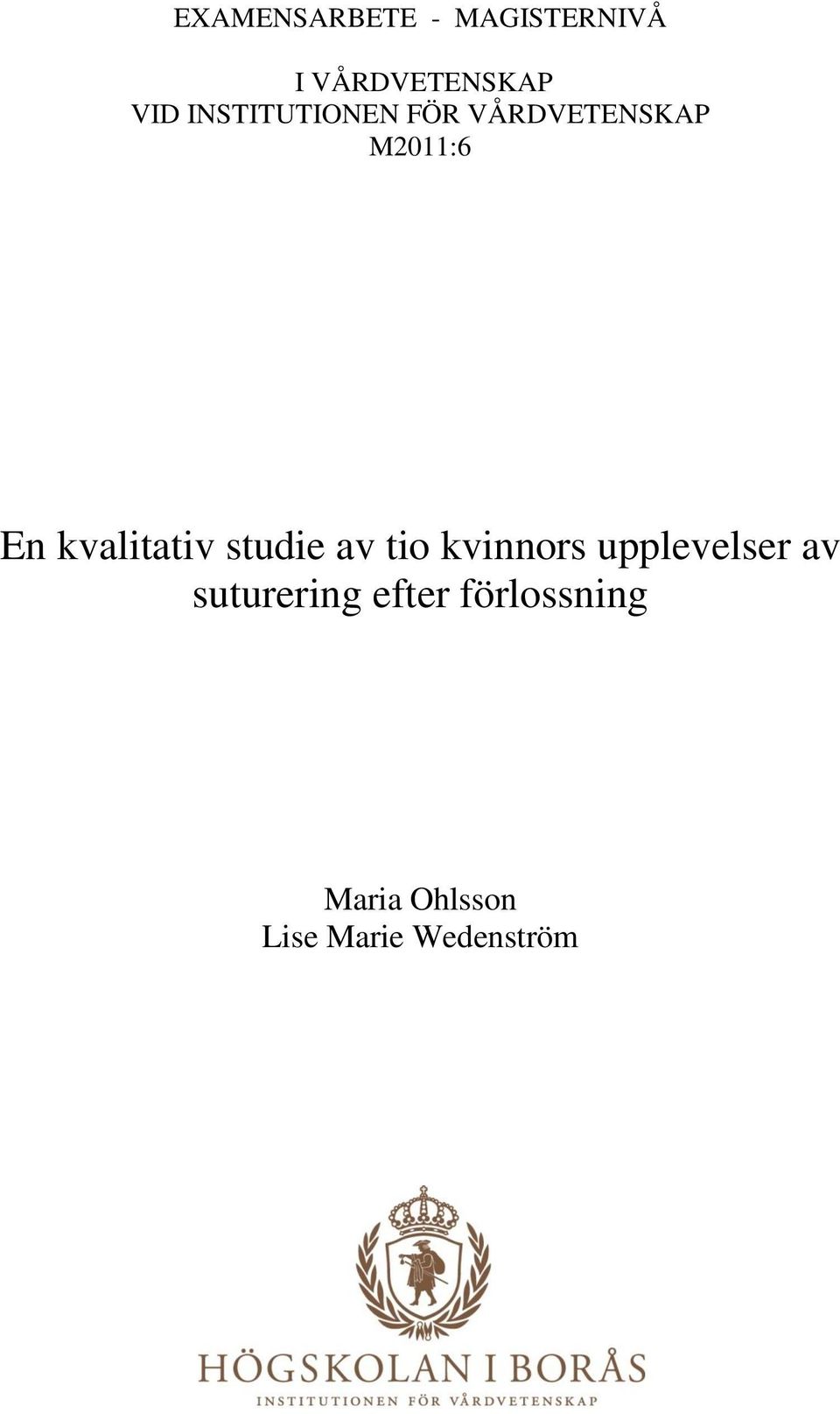kvalitativ studie av tio kvinnors upplevelser av
