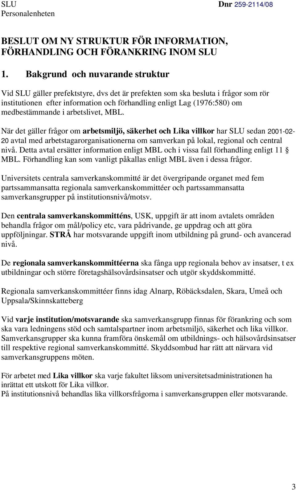 medbestämmande i arbetslivet, MBL.