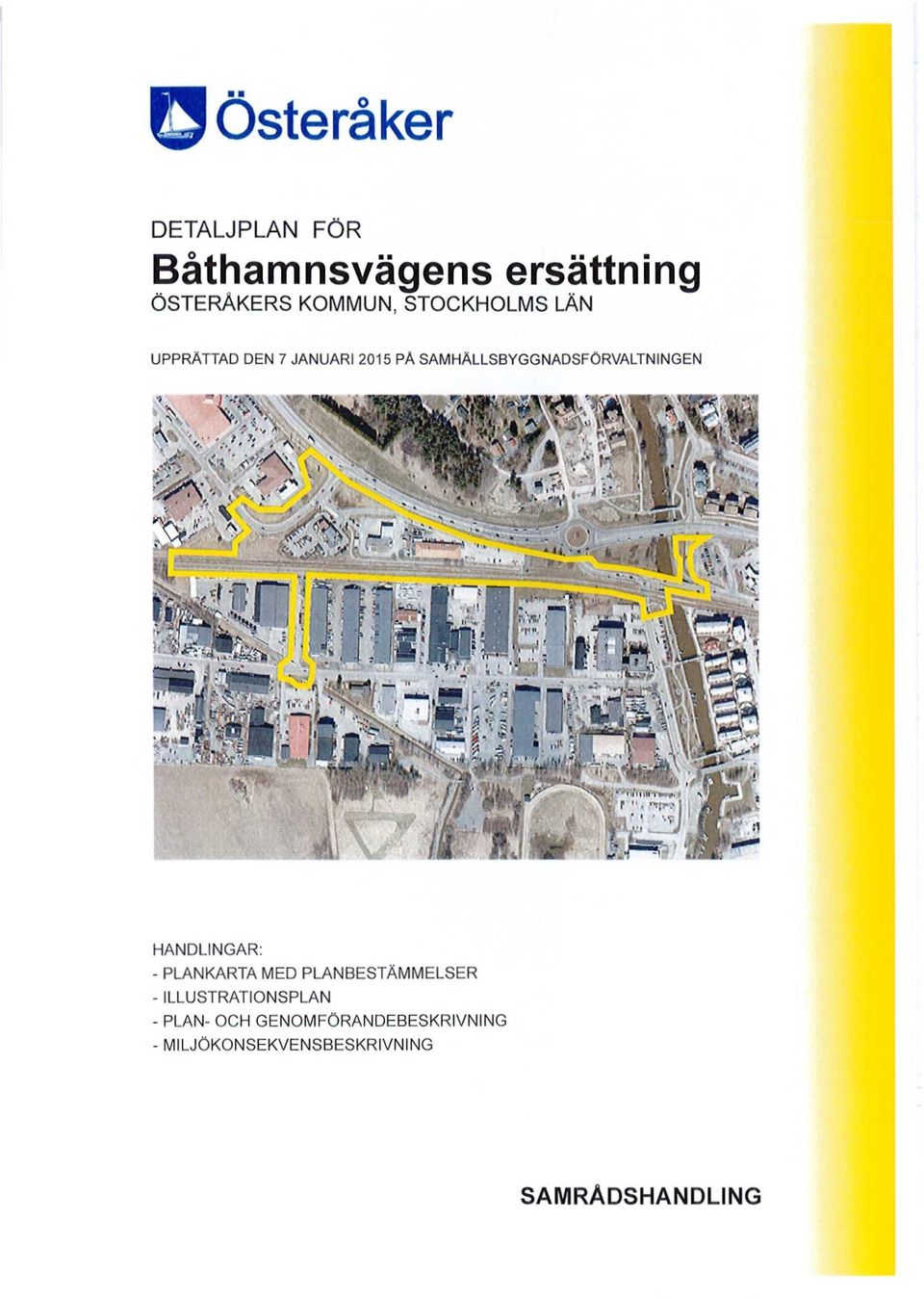 ji ", br ' ' j HANDLINGAR: - PLANKARTA MED PLANBESTÄMMELSER -