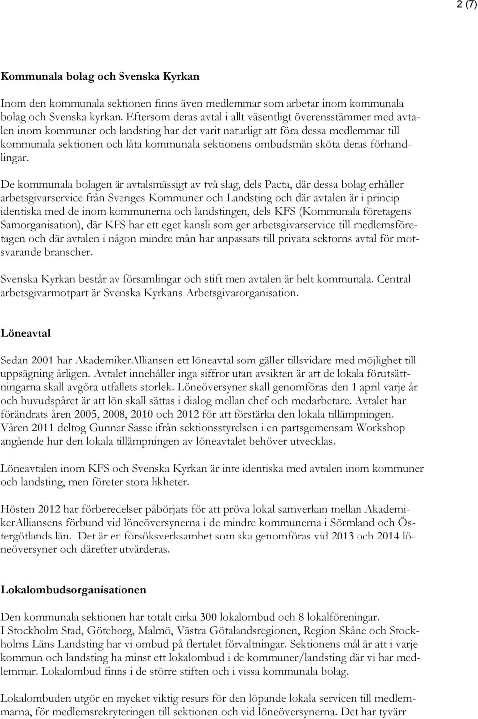 ombudsmän sköta deras förhandlingar.