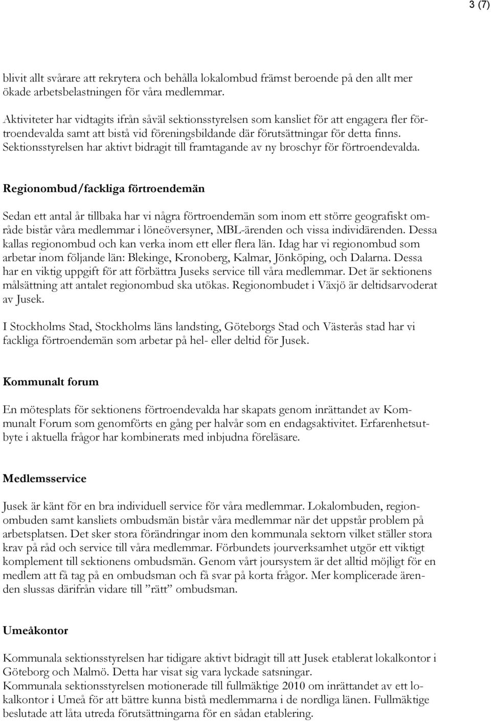 Sektionsstyrelsen har aktivt bidragit till framtagande av ny broschyr för förtroendevalda.