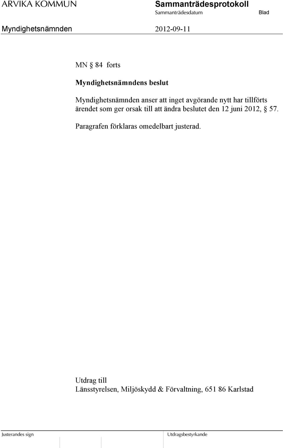 ändra beslutet den 12 juni 2012, 57.