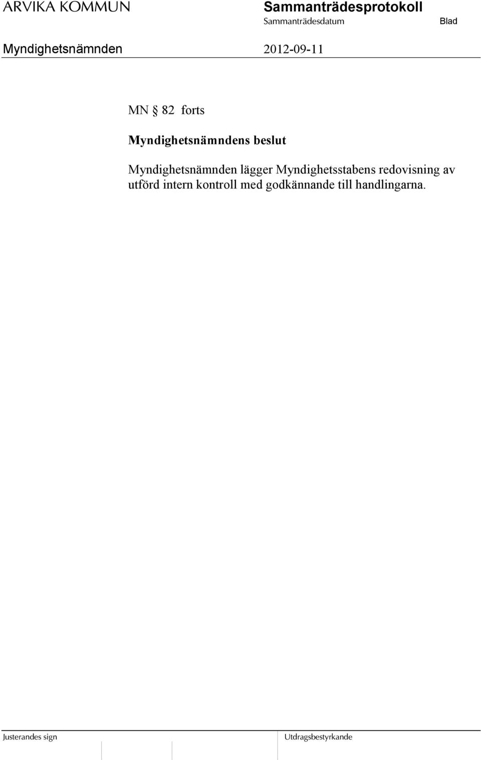 Myndighetsstabens redovisning av
