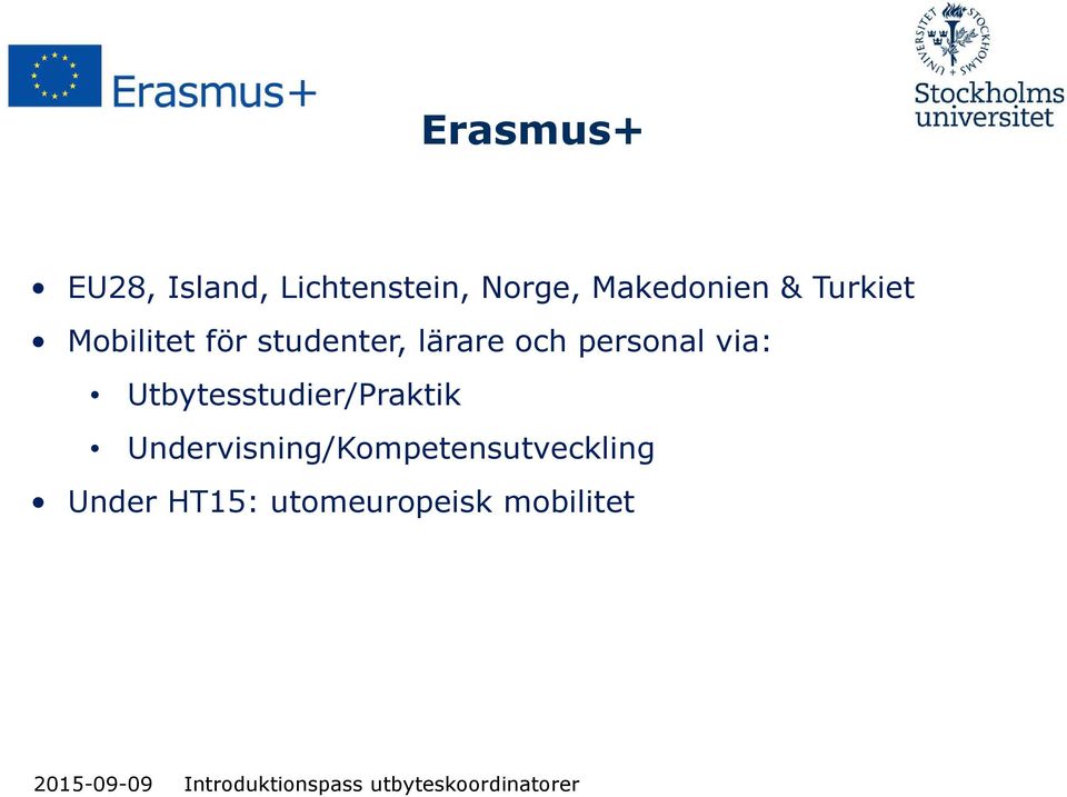 lärare och personal via: Utbytesstudier/Praktik