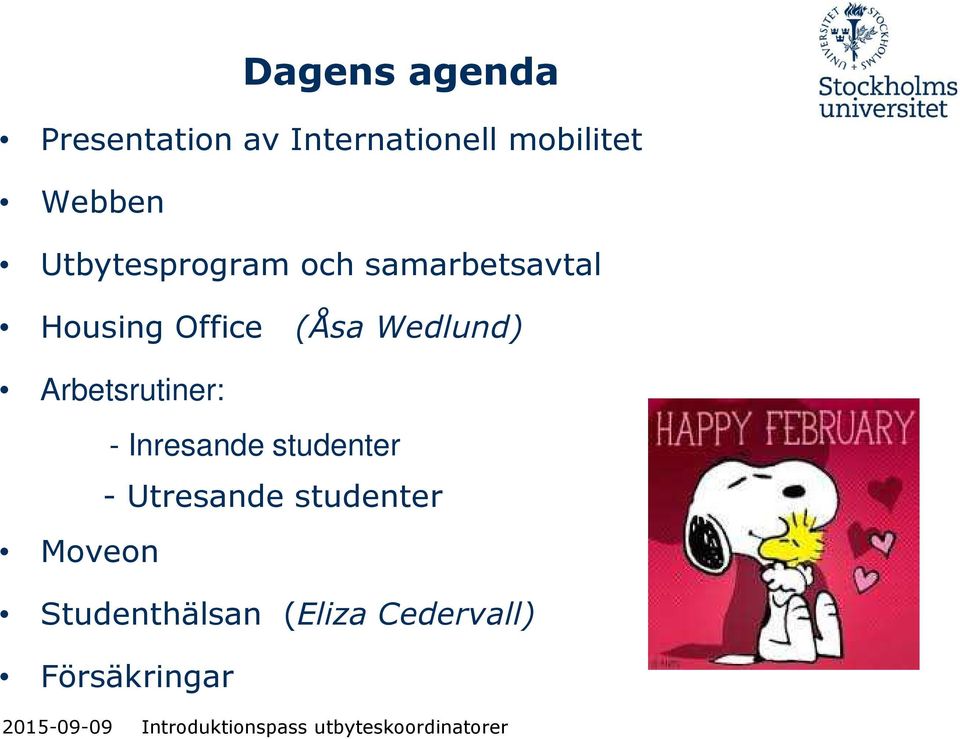 (Åsa Wedlund) Arbetsrutiner: - Inresande studenter -
