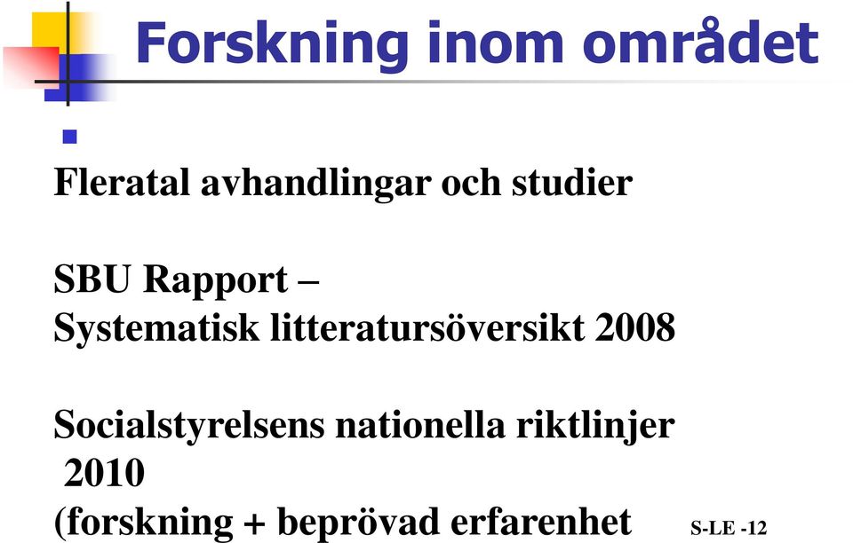 litteratursöversikt 2008 Socialstyrelsens