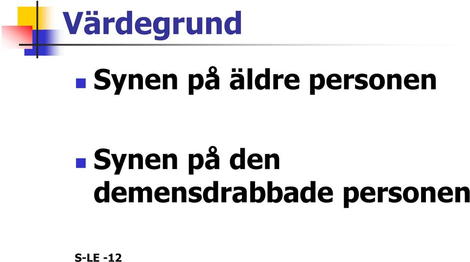 Synen på den