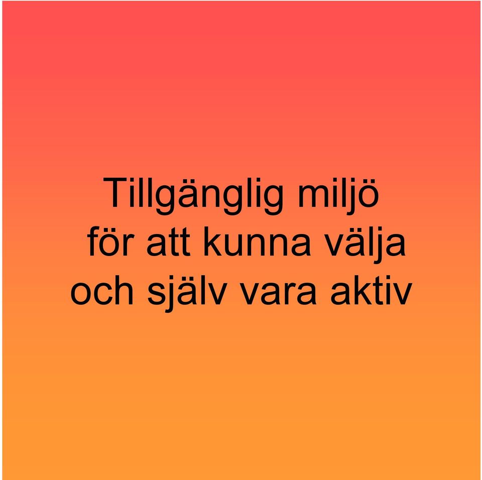 kunna välja