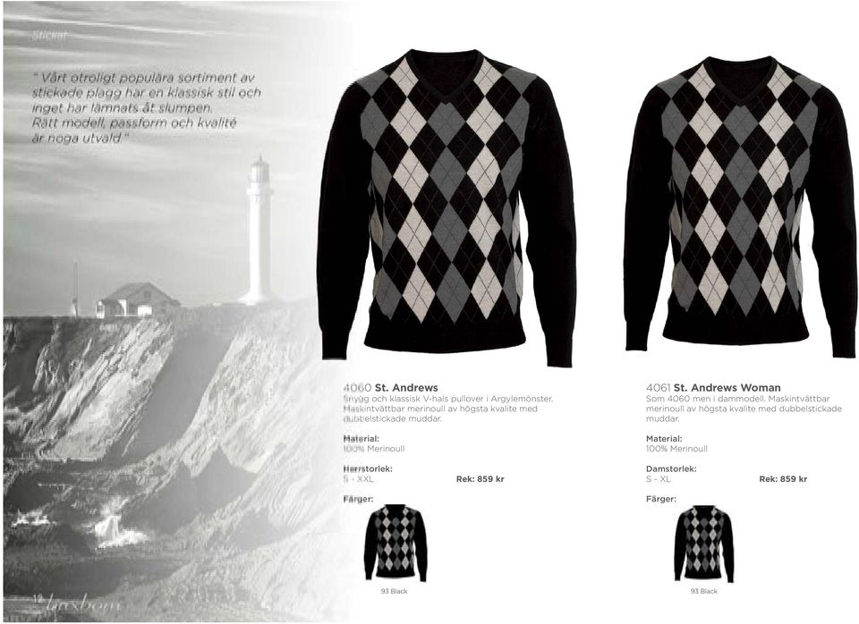 Maskintvättbar merinoull av högsta kvalite med dubbelstickade muddar. 100% Merinoull S - XXL Rek: 859 kr 4061 St.