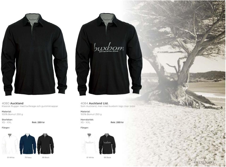 100% Bomull 250 g XS - XXL Rek: 289 kr 4084 Auckland Ltd.