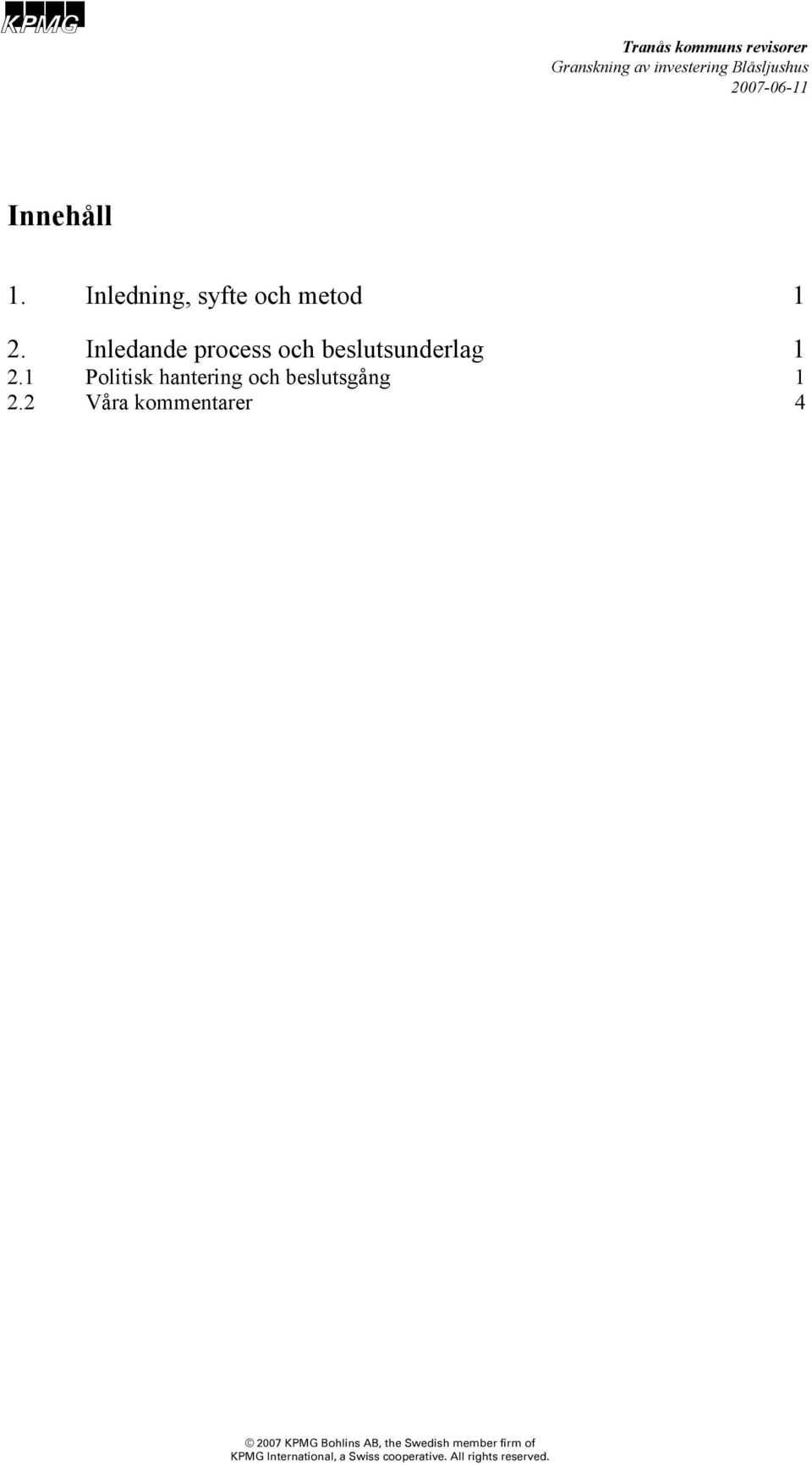 Inledande process och