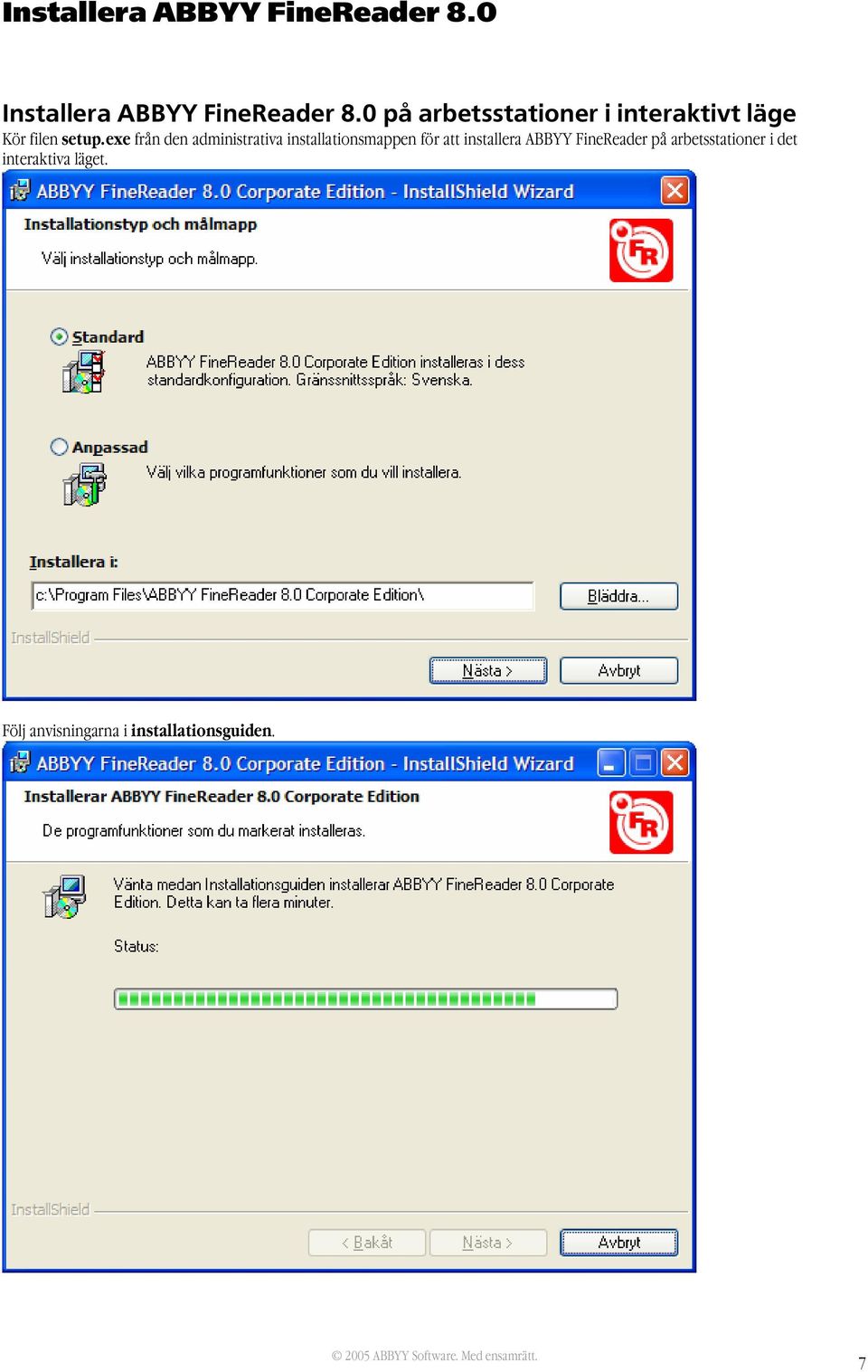 exe från den administrativa installationsmappen för att installera ABBYY