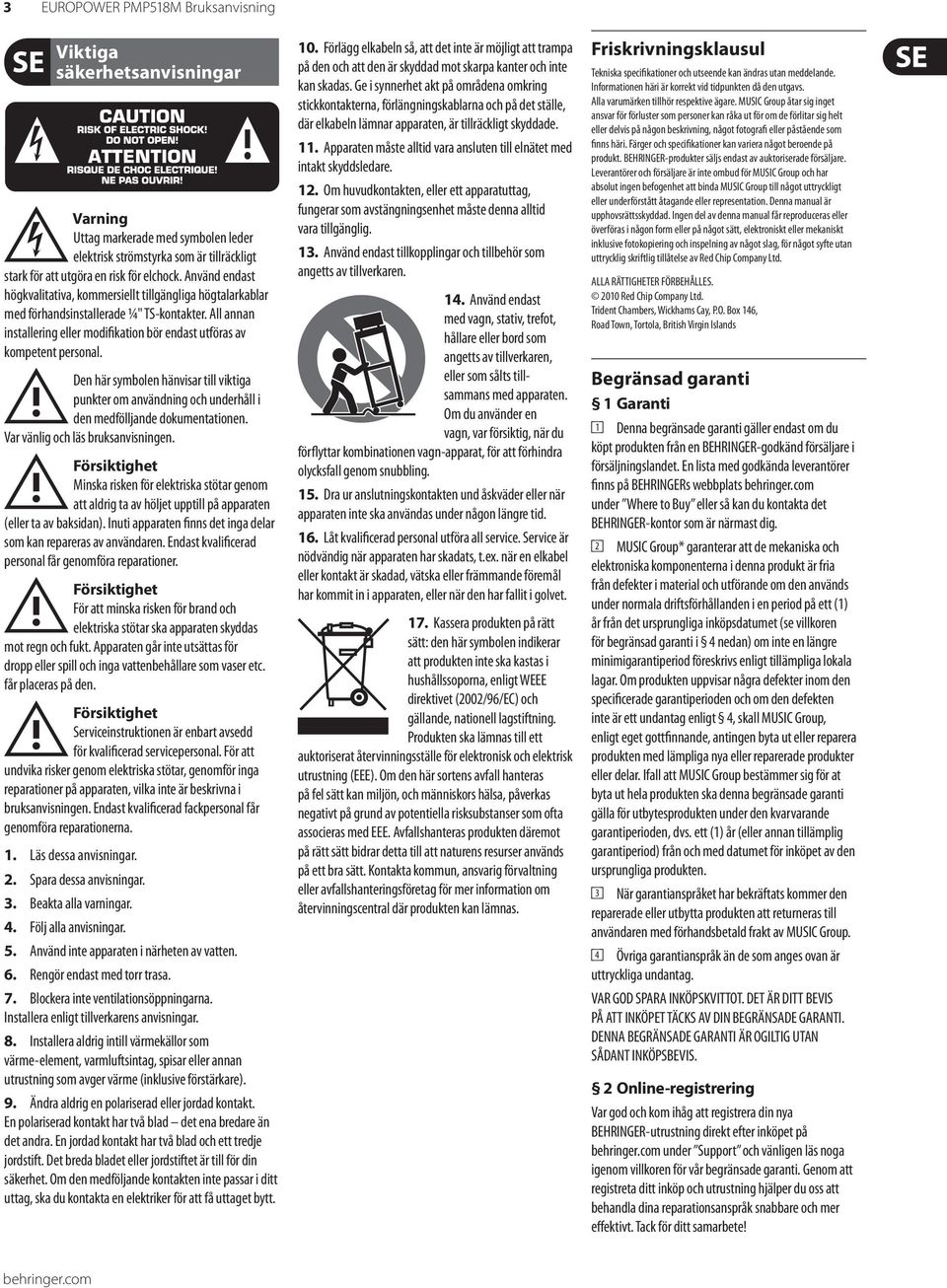 Den här symbolen hänvisar till viktiga punkter om användning och underhåll i den medfölljande dokumentationen. Var vänlig och läs bruksanvisningen.