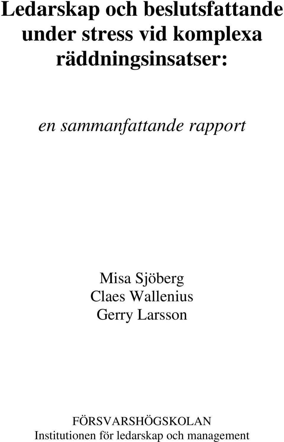 rapport Misa Sjöberg Claes Wallenius Gerry Larsson