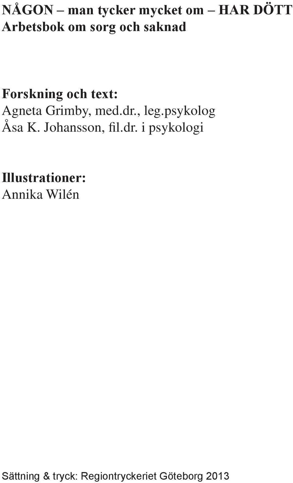 psykolog Åsa K. Johansson, fil.dr.
