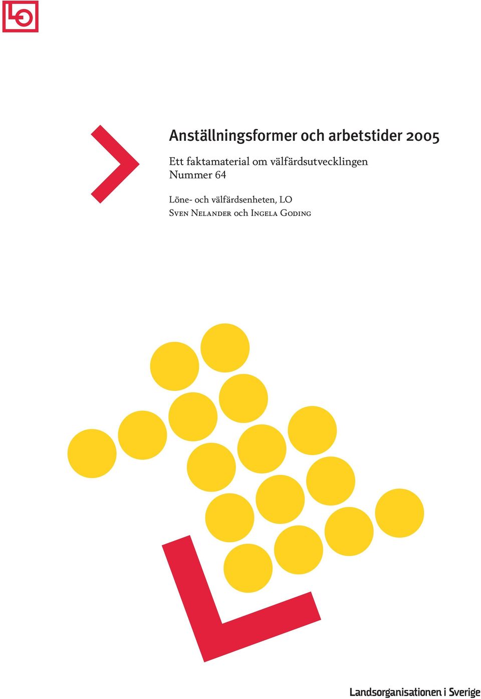 välfärdsutvecklingen Nummer 64 Löne-