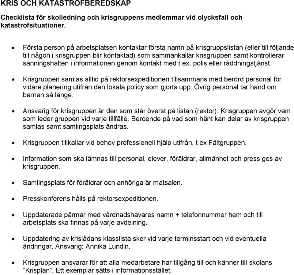 informationen genom kontakt med t.ex.