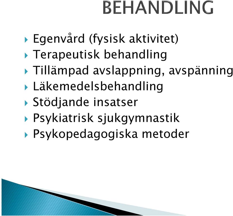 avspänning Läkemedelsbehandling Stödjande