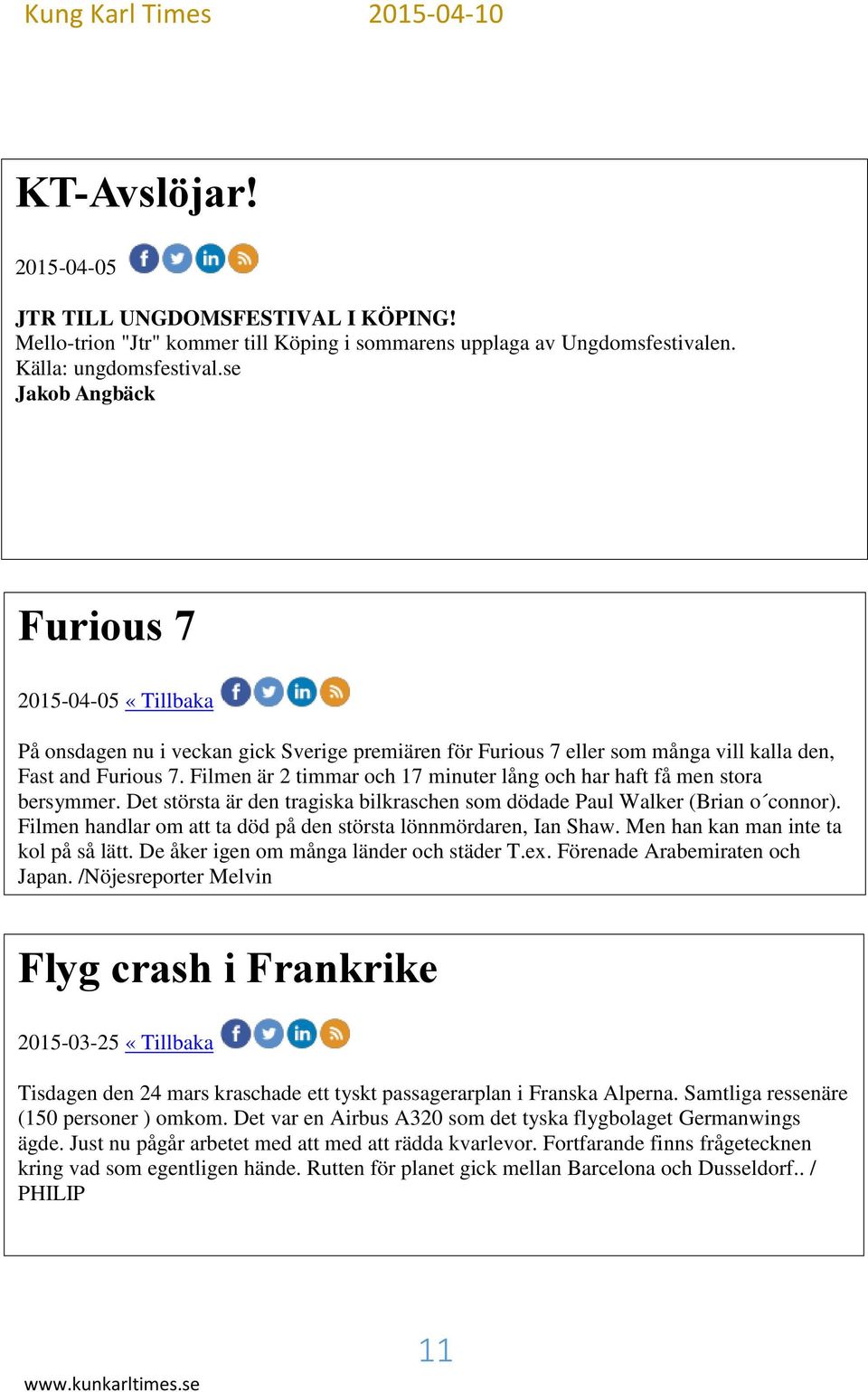 Filmen är 2 timmar och 17 minuter lång och har haft få men stora bersymmer. Det största är den tragiska bilkraschen som dödade Paul Walker (Brian o connor).