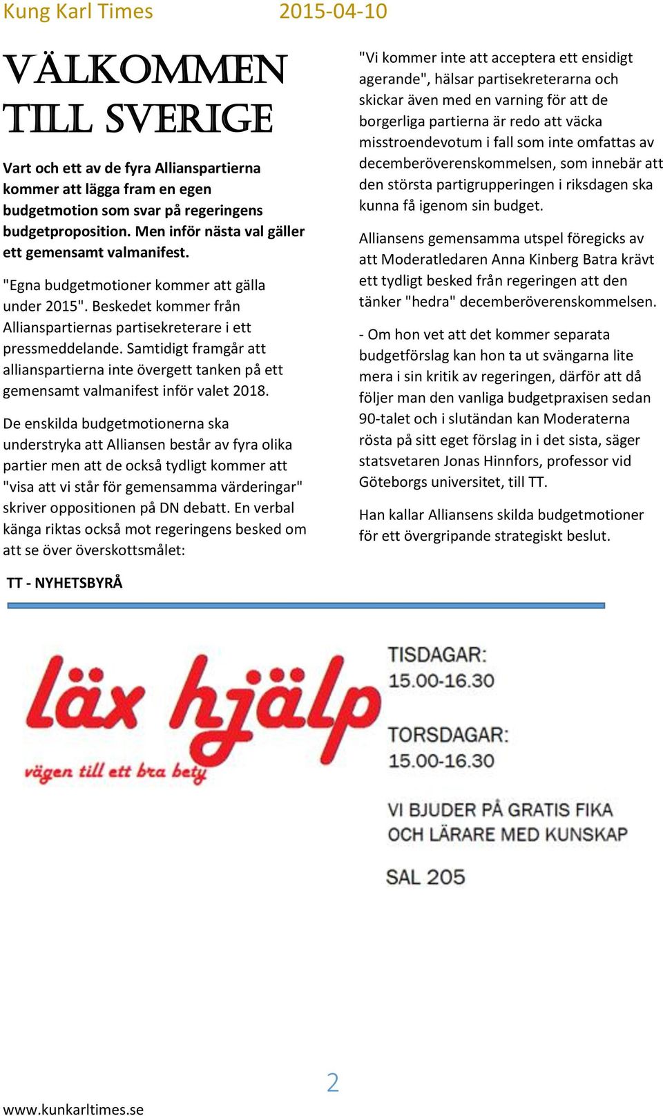 Samtidigt framgår att allianspartierna inte övergett tanken på ett gemensamt valmanifest inför valet 2018.
