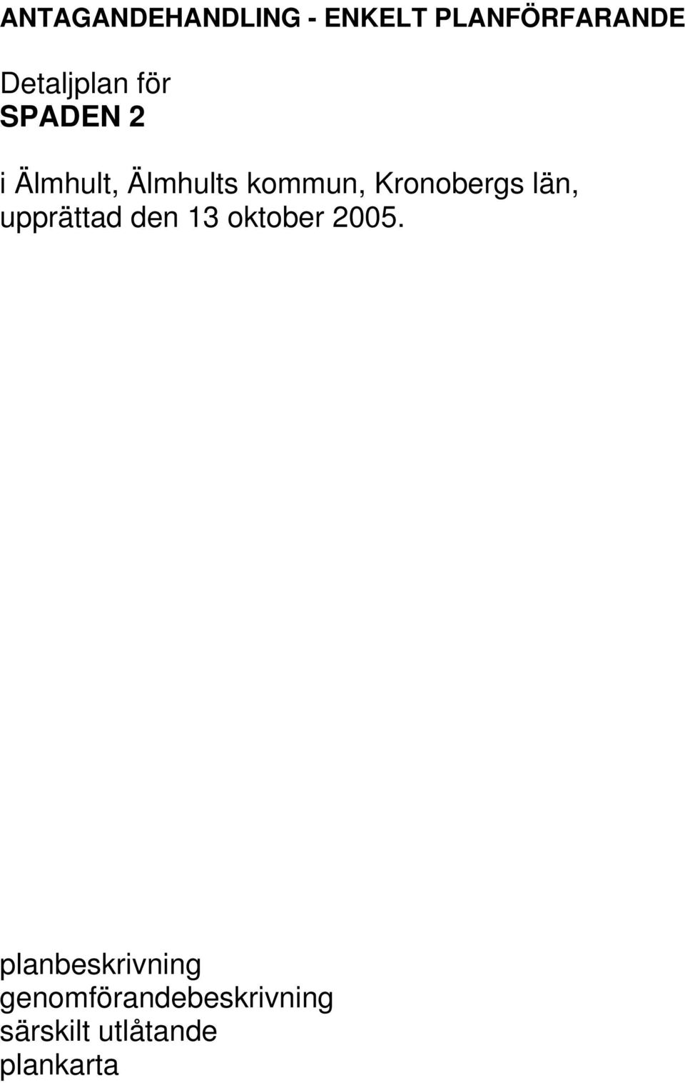 län, upprättad den 13 oktober 2005.