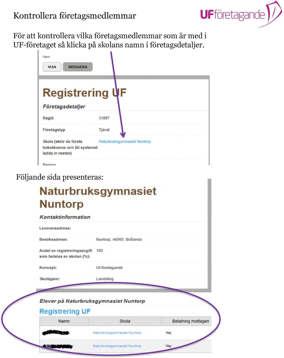 med i UF-företaget så klicka på skolans