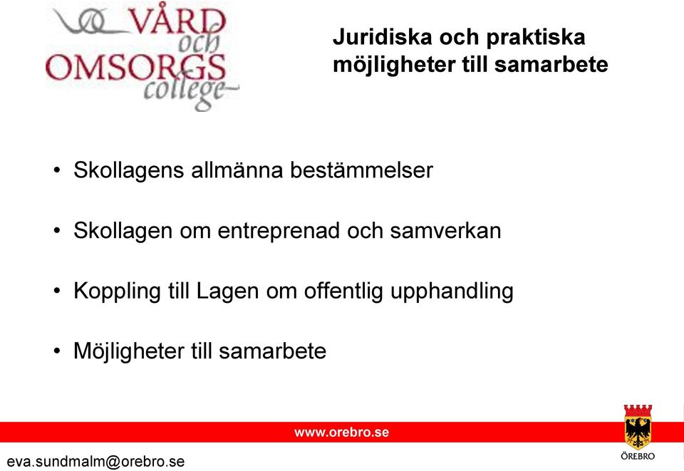 entreprenad och samverkan Koppling till Lagen om