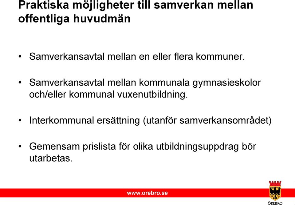 Samverkansavtal mellan kommunala gymnasieskolor och/eller kommunal