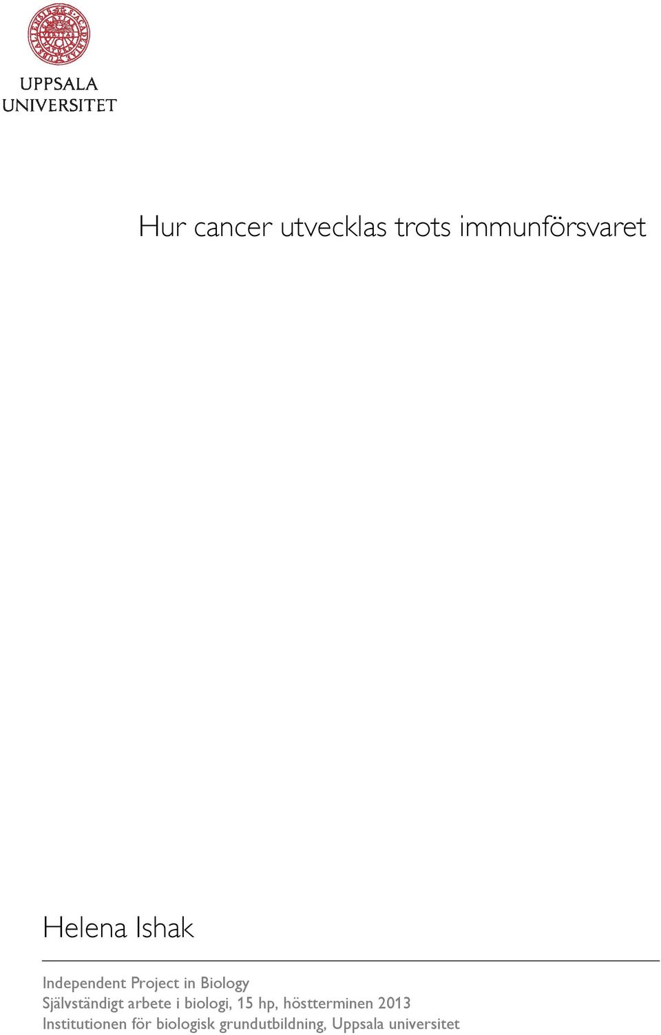 arbete i biologi, 15 hp, höstterminen 2013