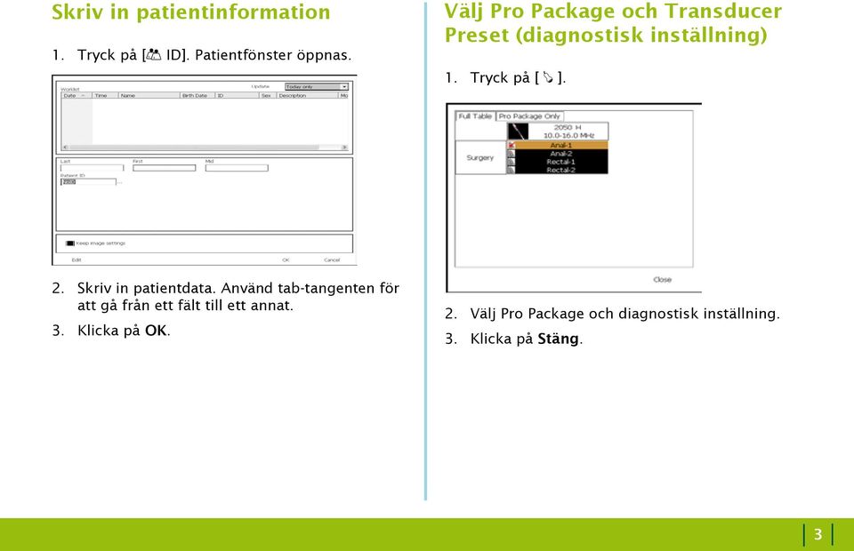 2. Skriv in patientdata.