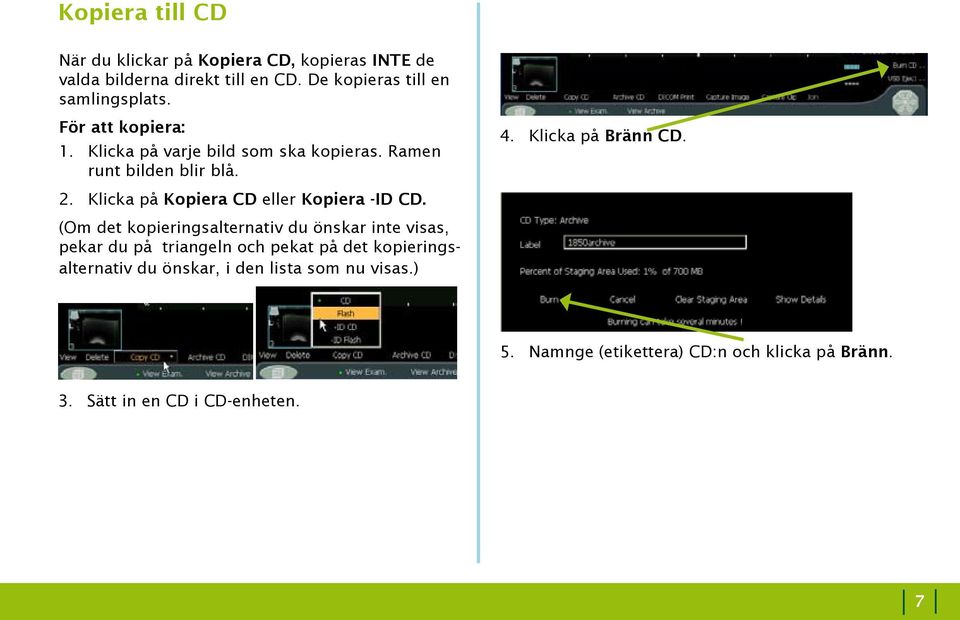 Klicka på Kopiera CD eller Kopiera -ID CD.