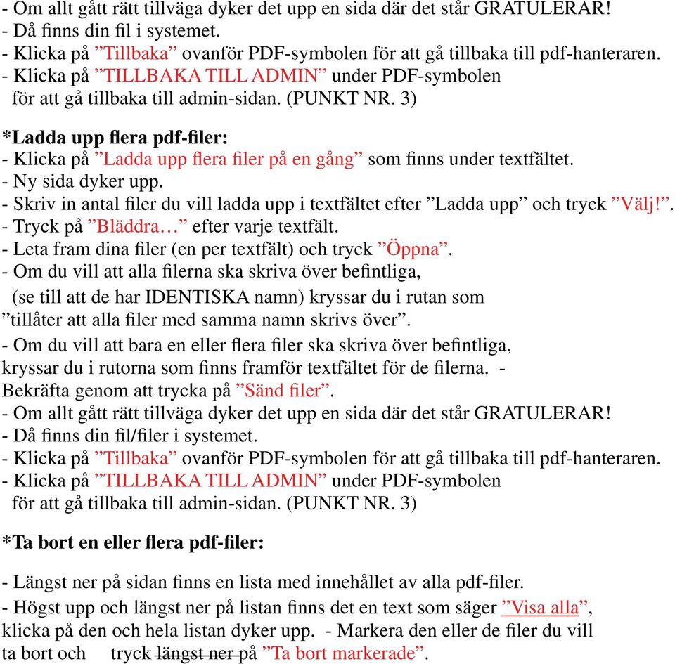 3) *Ladda upp flera pdf-filer: - Klicka på Ladda upp flera filer på en gång som finns under textfältet. - Ny sida dyker upp.