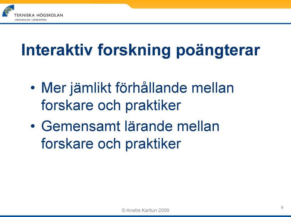 forskare och praktiker Gemensamt