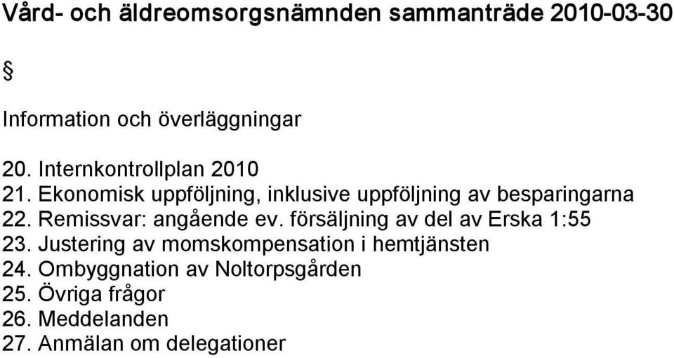 Remissvar: angående ev. försäljning av del av Erska 1:55 23.