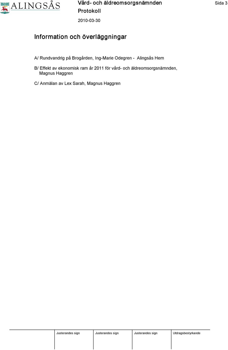 Alingsås Hem B/ Effekt av ekonomisk ram år 2011 för vård och